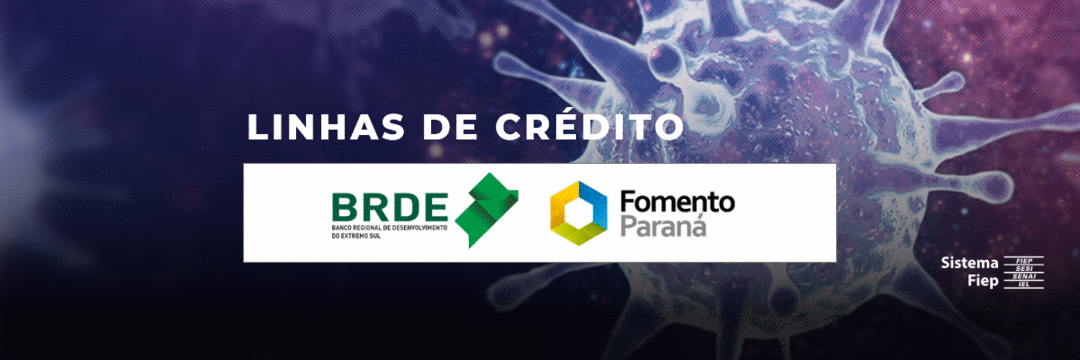 Linhas de crédito - Fomento Paraná e BRDE